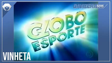 Globo Esporte Vinheta De Abertura Globo 20052008 Youtube