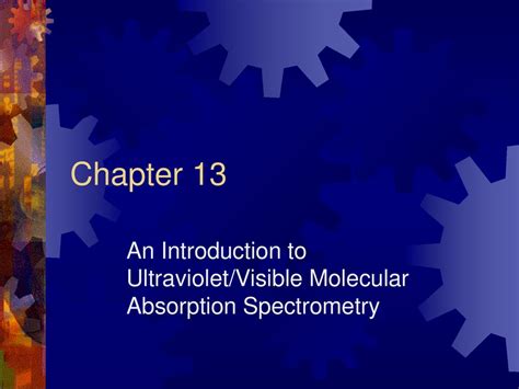 Chapter 13 An Introduction To Ultravioletvisible Molecular Absorption