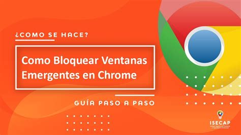 C Mo Se Hace Como Bloquear Ventanas Emergentes En Google Chrome