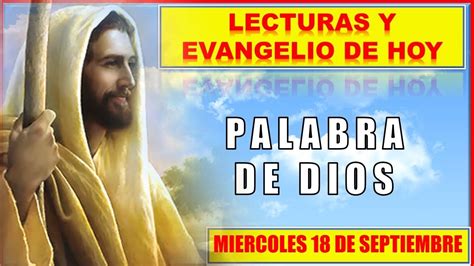 PALABRA DE DIOS Para Hoy LECTURAS Y EVANGELIO DE HOY MIERCOLES 18 De