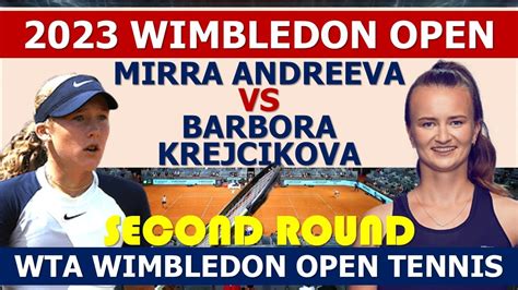 Barbora Krejcikova Vs Mirra Andreeva Wimbledon Grandslam Tennis