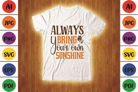 Always Bring Your Own Sunshine Svg Gráfico Por Svgstore209 · Creative