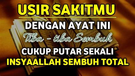 SUDAHI SAKITMU Dengan Ayat Ini Cukup Putar Lalu Dengarkan