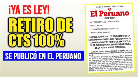 Ya Es Ley Retiro De Cts Se Public En El Peruano La Ley