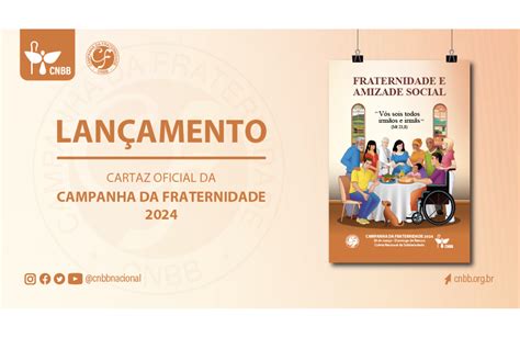 CNBB Apresenta O Cartaz Da Campanha Da Fraternidade 2024 Fraternidade