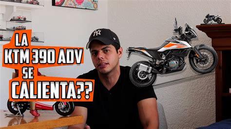 La KTM 390 ADVENTURE Se Calienta Como Sus Primas Las Duke Y Rc YouTube