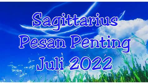 Sagittarius Pesan Penting Juli 2022 Kurangny Keterbukaan Dlm Sbuah