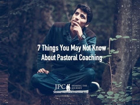 7 Things You May Not Know About Pastoral Coaching Journey Pastoral