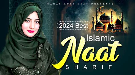 2024 Best Islamic Naat Sharif Hits Naat Sharif Nonstop Naat Sharif