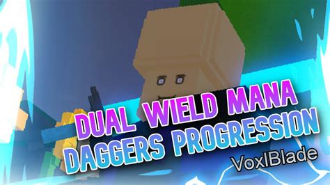 Dual Wield Mana Daggers Progression Voxlblade Youtube