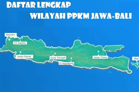 Daftar Lengkap Status Daerah Level 2 Dan 3 Di Perpanjangan PPKM Jawa