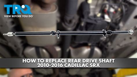 How To Replace Rear Drive Shaft Cadillac Srx Youtube