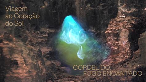 Cordel Do Fogo Encantado Eternal Viagem Udio Youtube