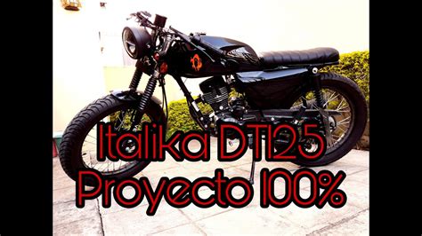 Proyecto Cafe Racer A Italika Dt Terminado Explicado Youtube