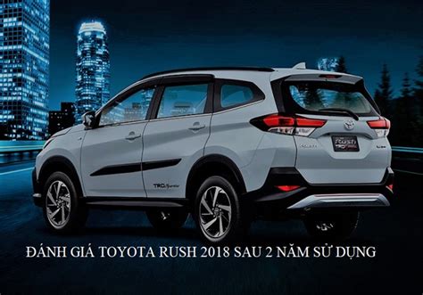 Đánh giá Toyota Rush 2018 Thông số thiết kế tính năng