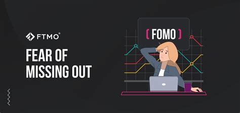 Fomo The Fear Of Missing Out Ftmo