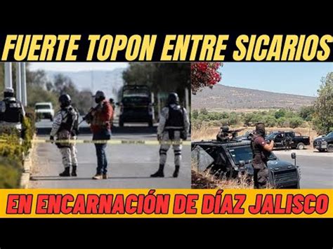 FUERTE TOPON ENTRE SICARIOS DEL CJNG Y DEL CÁRTEL DE SINALOA EN