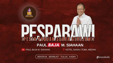 PESTA PADUAN SUARA GEREJAWI PESPARAWI PAUL BAJA M SIAHAAN 2023