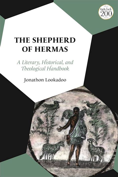 The Shepherd of Hermas: A Literary, Historical, and Theological ...