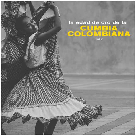 La Edad De Oro De La Cumbia Colombiana Vol Compilation By Various