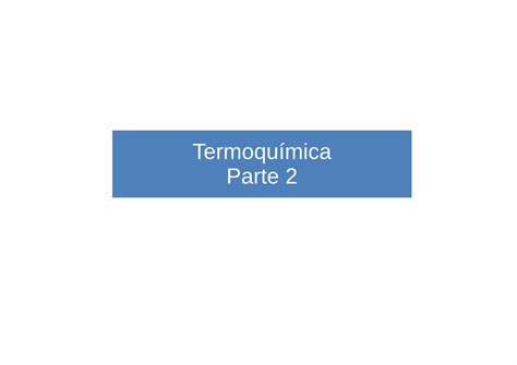 PDF Termoquímica Parte 2 UDESC CCT As variações de entalpia de