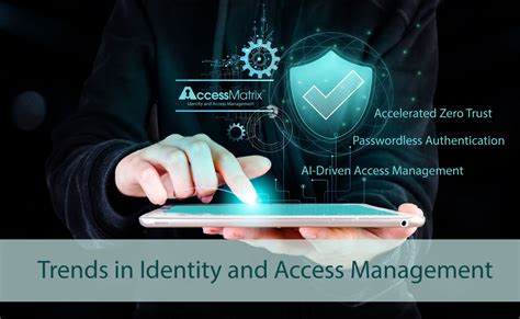 Trends In Identity And Access Management How Does The Future Look I