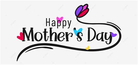 Happy Mothers Day Text With Heart And Flower Mothers Day Text Png