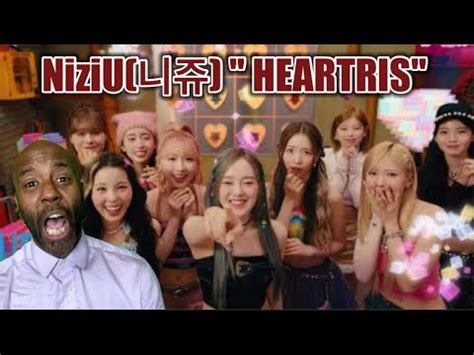 NiziU 니쥬 HEARTRIS M V REACTION YouTube