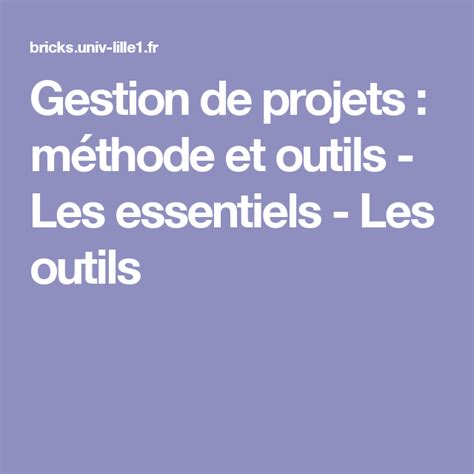 Gestion de projets méthode et outils Les essentiels Les outils