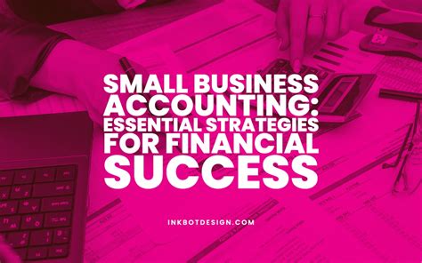 Small Business Accounting Strategies For Financial Success