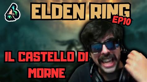 IL CASTELLO DI MORNE Elden Ring EP 10 YouTube