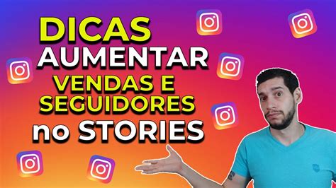 COMO AUMENTAR VENDAS E SEGUIDORES NO STORIES DO INSTAGRAM YouTube