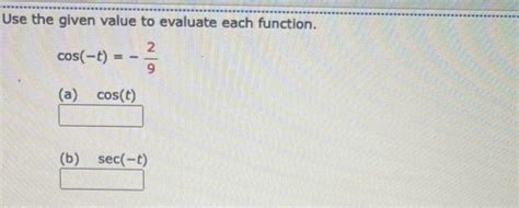 Solved Use The Given Value To Evaluate Each Function Chegg