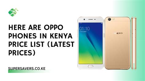 Here Are Oppo Phones In Kenya Price List Latest Prices