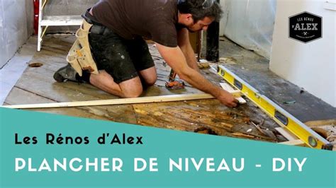 Comment Niveler Un Plancher De Bois Franc