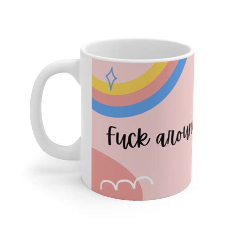 Fuck Off Mug Fuck Mug Fuck Around And Find Out Sarcastic Mug Funny Coffee Mug Aesthetic Mug