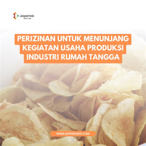 Perizinan Untuk Menunjang Kegiatan Usaha Produksi Industri Rumah Tangga