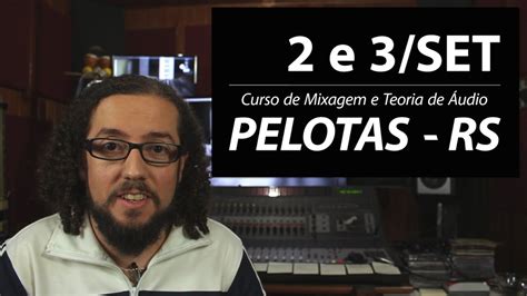 Curso De Mixagem Teoria De Udio E De Setembro Pelotas Rs