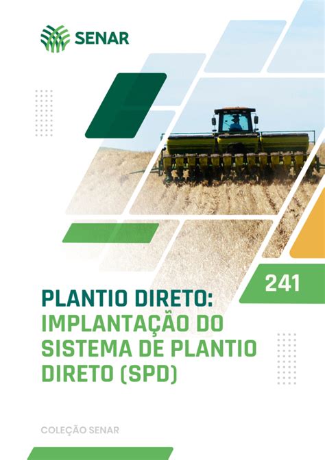 Plantio direto implantação do sistema de plantio direto SPD Senar Play