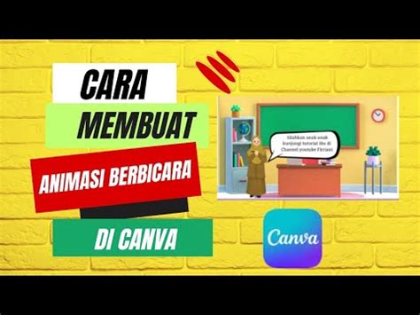 Cara Membuat Animasi Berbicara Di Canva Kalian Guru Wajib Coba YouTube