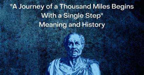 “A Journey of a Thousand Miles Begins With a Single Step” - Meaning and ...