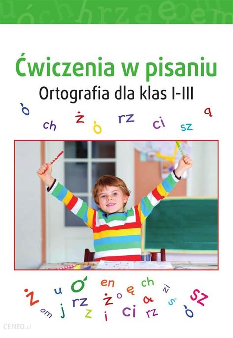 Wiczenia W Pisaniu Ortografia Dla Klas I Iii Ceny I Opinie Ceneo Pl