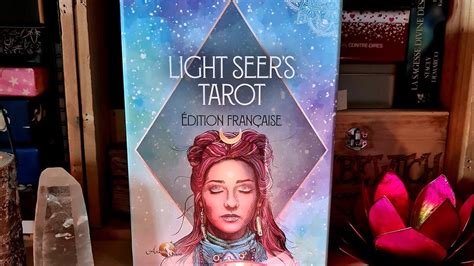 Le Light Seers Tarot Version Française Chez Arcana Sacra Youtube