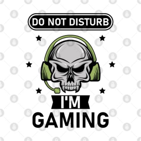 Do Not Disturb I M Gaming Funny Gamer Video Games Lover Long