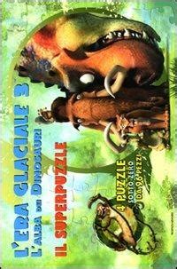 L Era Glaciale 3 L Alba Dei Dinosauri Il Super Puzzle Libro