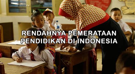 Contoh Masalah Pemerataan Pendidikan Di Indonesia Riset