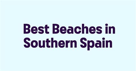 Best Beaches in Southern Spain