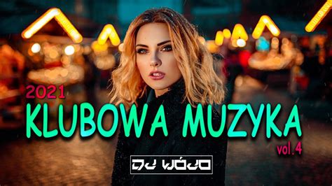 Muzyka Klubowa Vol Najlepsze Klubowe Hity Muzyka Do Auta