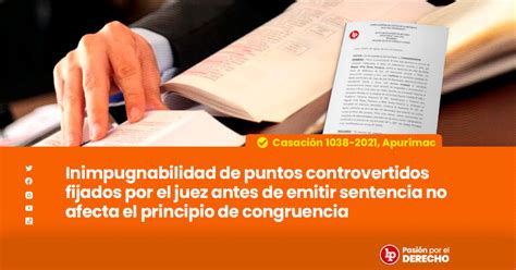 Inimpugnabilidad De Puntos Controvertidos Fijados Por El Juez Antes De