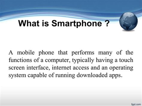 Smartphone and its features | PPT